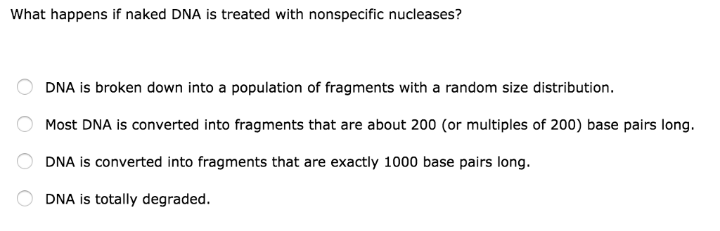 solved-what-happens-if-naked-dna-is-treated-with-nonspecific-chegg