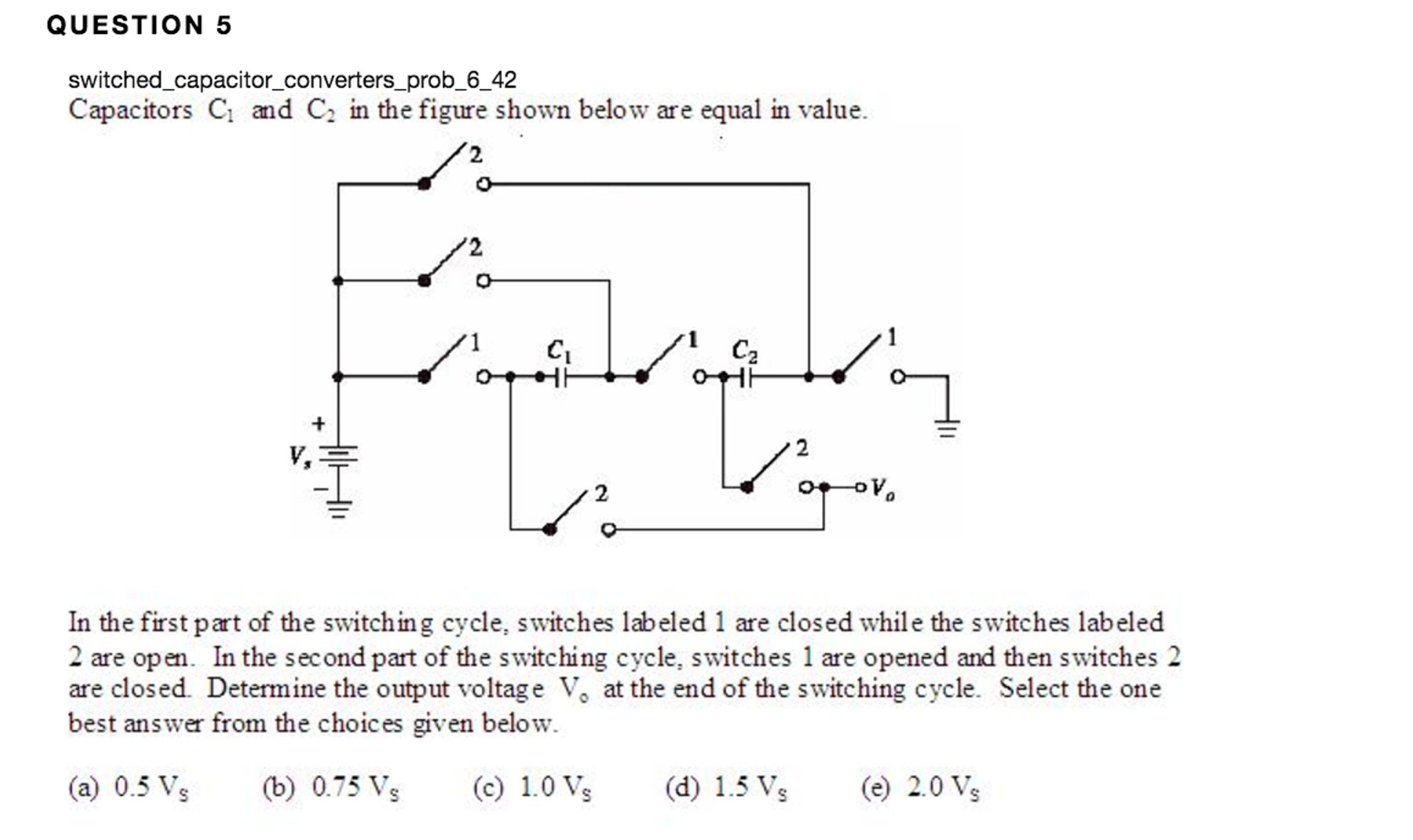 Solved In the first part of the switching cycle, switches
