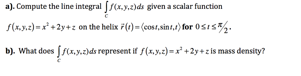 solved-compute-the-line-integral-integral-c-f-x-y-z-ds-chegg