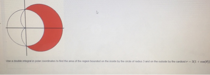 Solved Use a double integral in polar coordinates to find | Chegg.com