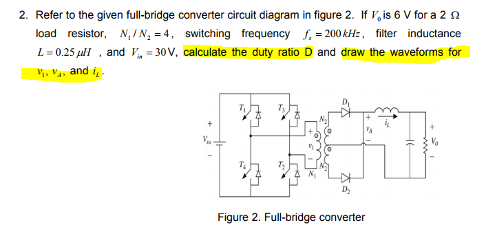 Solved Refer to the given full-bridge converter circuit | Chegg.com