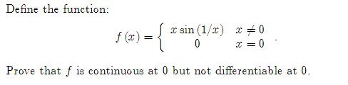 Define The Function: F(x) = {x Sin (1/x) X 0 0 X =... | Chegg.com