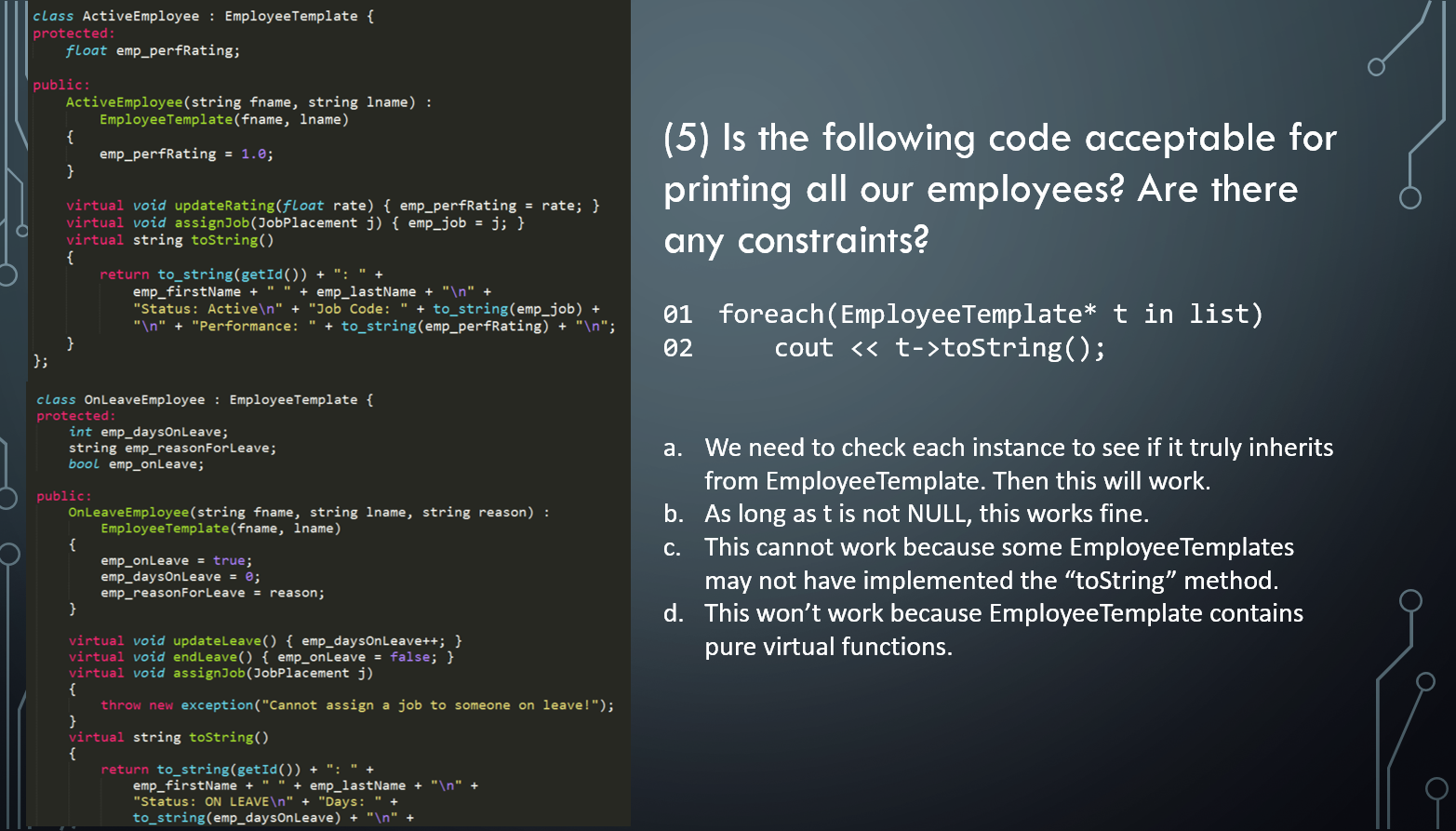 Solved class EmployeeTemplate private: class OnLeaveEmployee | Chegg.com