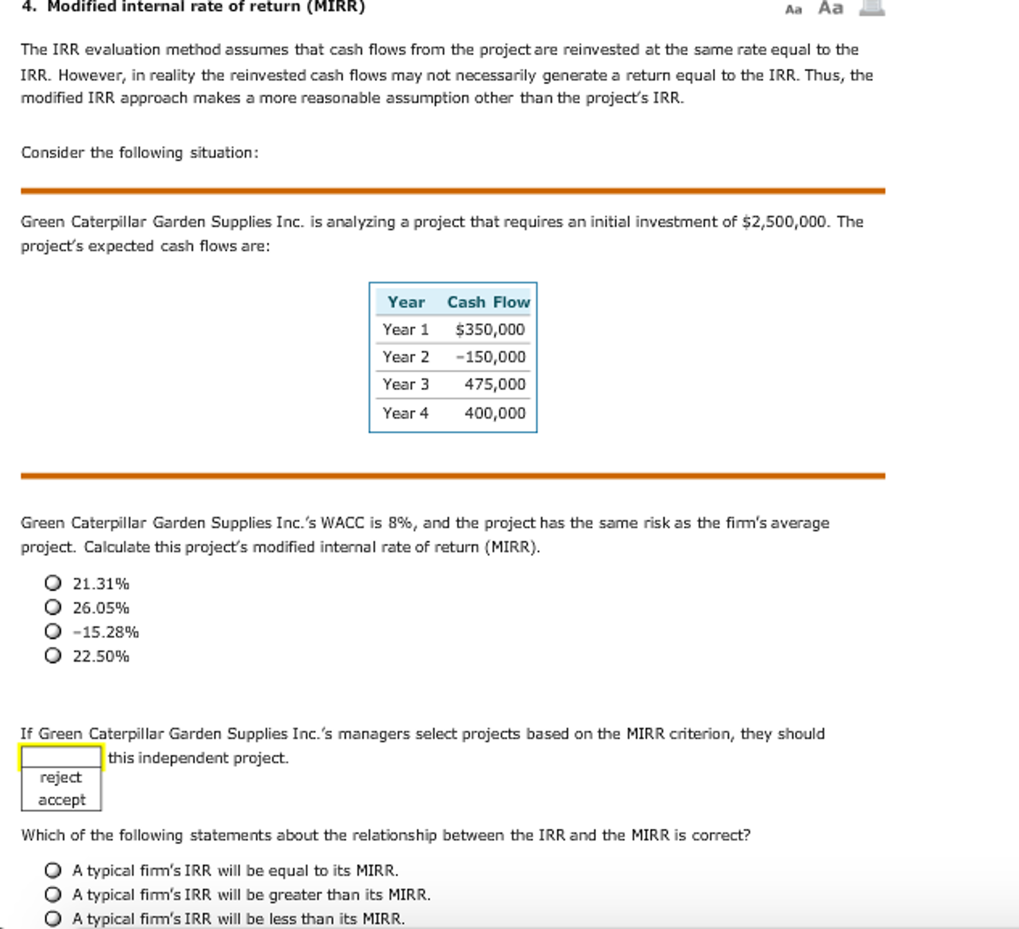 Solved The Irr Evaluation Method Assumes That Cash Flows