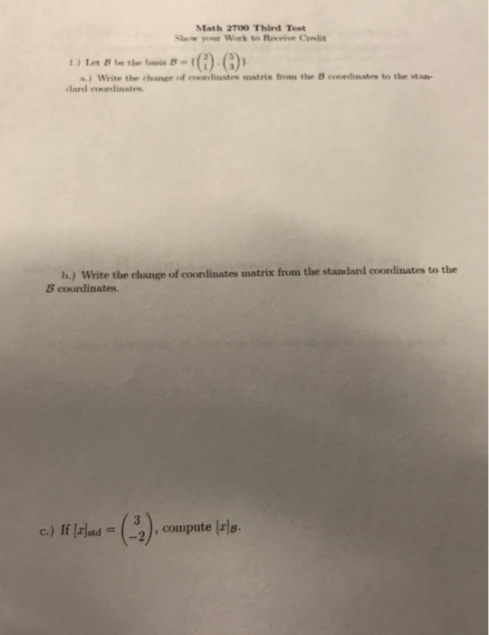 Solved Let B Be The Basis B = 1 {(2 1), (5 3)}. A) Write | Chegg.com