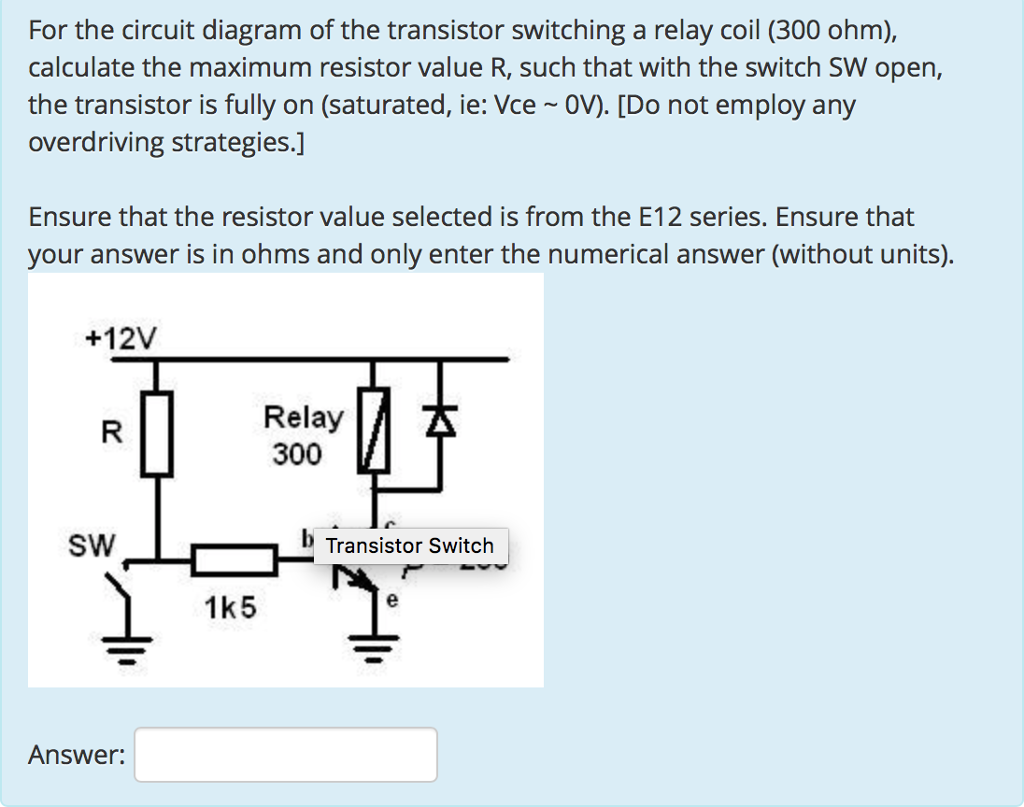 Solved For the circuit diagram of the transistor switching a