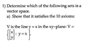Solved 1) Determine which of the following sets is a vector | Chegg.com