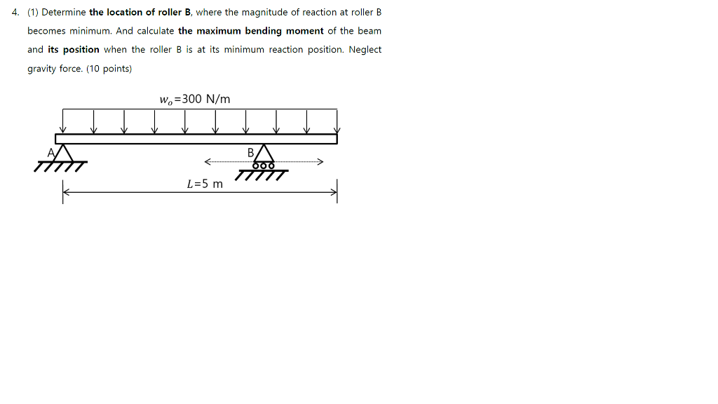 Solved 4. (1) Determine the location of roller B, where the | Chegg.com