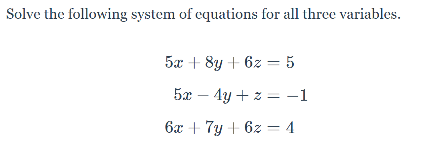 Solved Solve The Following System Of Equations For All Three