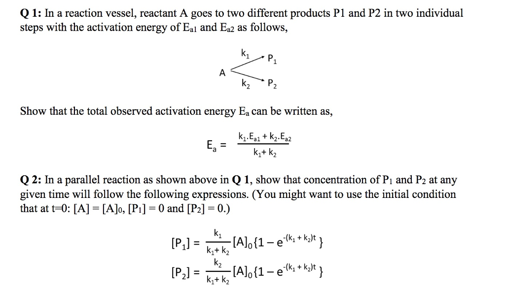 Solved Q 1: In a reaction vessel, reactant A goes to two | Chegg.com