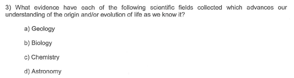 Solved 3) What evidence have each of the following | Chegg.com