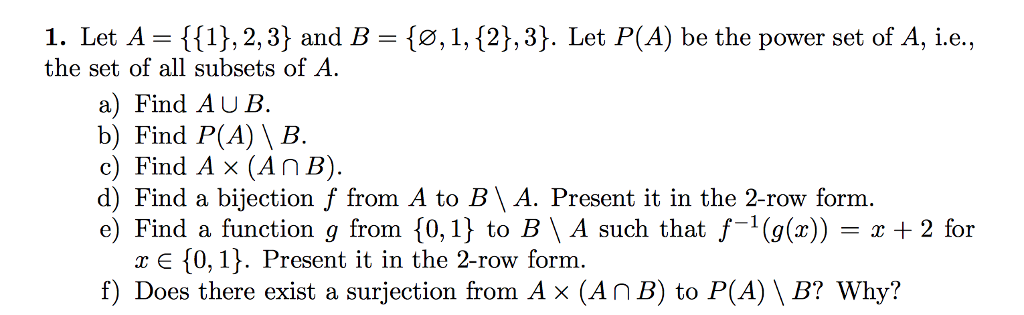 Solved 1. Let A = {{1},2,3} And B = {∅,1,{2},3}. Let P(A) Be | Chegg.com