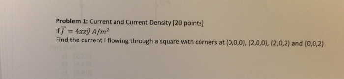 Solved Problem 1: Current and Current Density (20 points] | Chegg.com