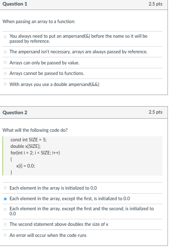 Solved Question 1 2.5 pts When passing an array to a | Chegg.com