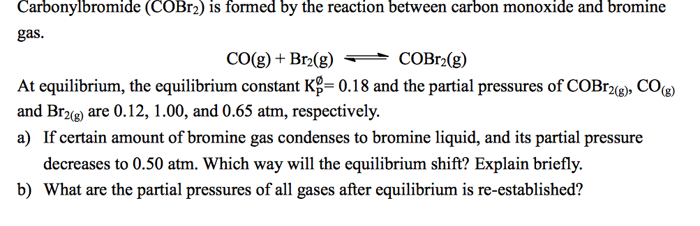 Solved Carbonylbromide (COBr_2) is formed by the reaction | Chegg.com