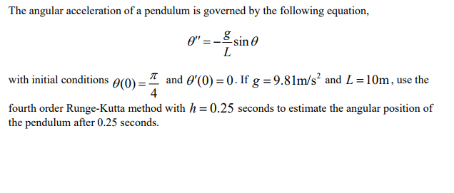 Solved The angular acceleration of a pendulum is governed by