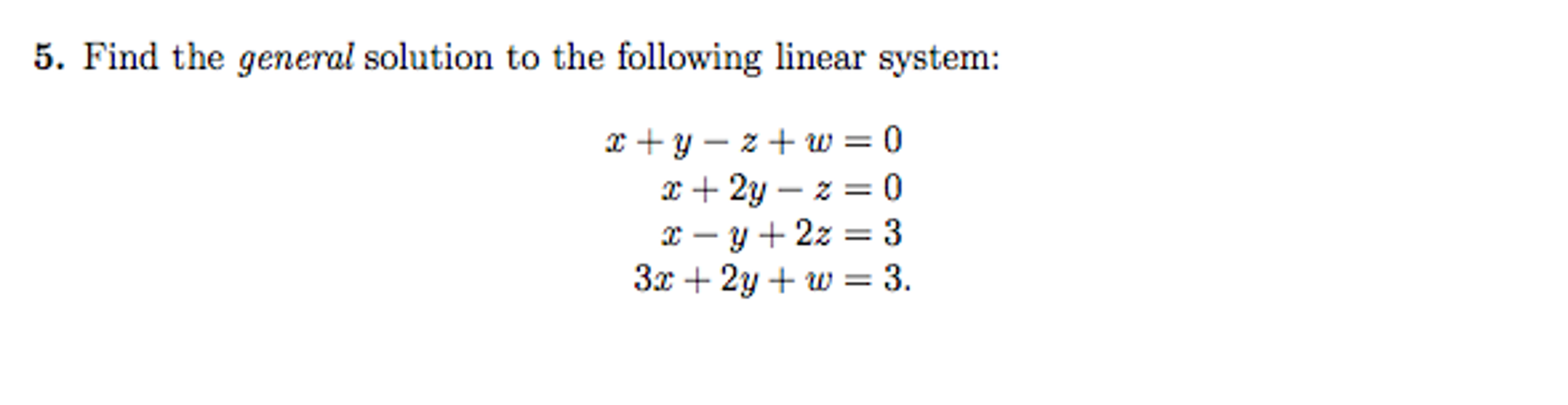 Solved Find the general solution to the following linear | Chegg.com