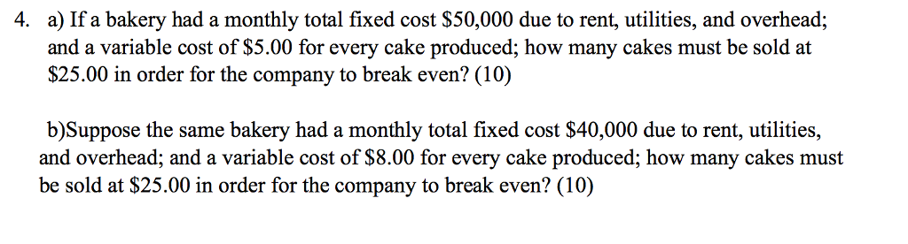 Solved A) If A Bakery Had A Monthly Total Fixed Cost $50,000 | Chegg.com