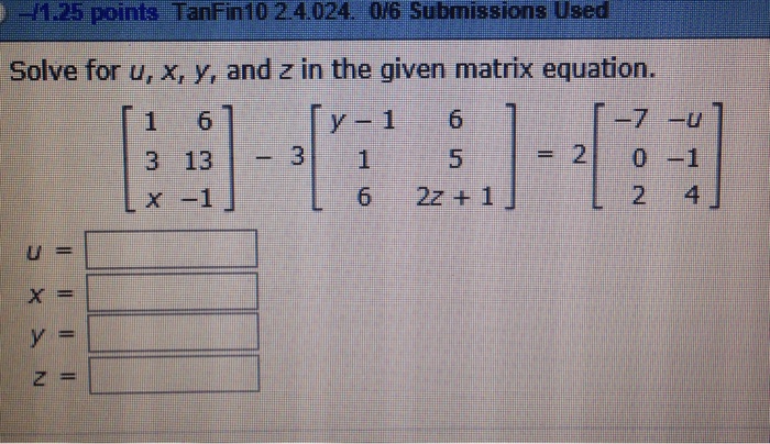 Solved Solve For U X Y And Z In The Given Matrix 0748