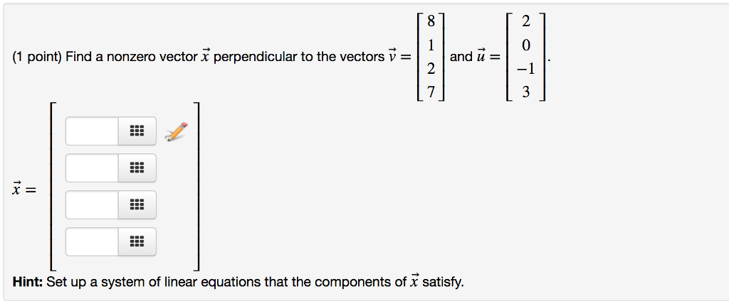 Solved Find a nonzero vector x perpendicular to the vectors | Chegg.com