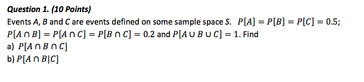 Solved Events A, B and C are events defined on some sample | Chegg.com