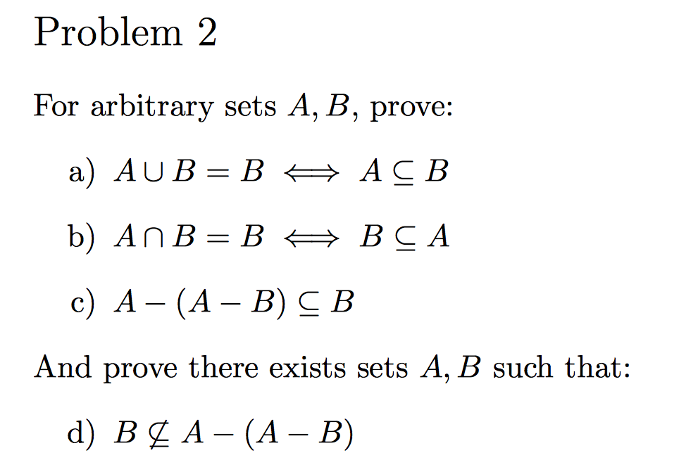 Solved For Arbitrary Sets A, B, Prove: A) A Union B = B | Chegg.com