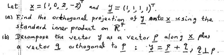 Solved Let X = (1, 0, z, -z)^T and y = (1, 1, 1, 1)^T Find | Chegg.com