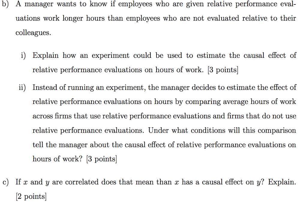 Solved B) A Manager Wants To Know If Employees Who Are Given | Chegg.com