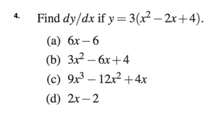 Solved Find dy/dx if y = 3(x^2 - 2x + 4) (a) 6x - 6 (b) | Chegg.com