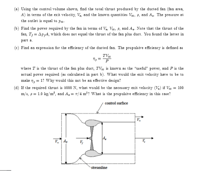 Solved If properly designed, a ducted fan or propeller can
