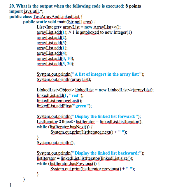 Solved 29. What is the output when the following code is | Chegg.com