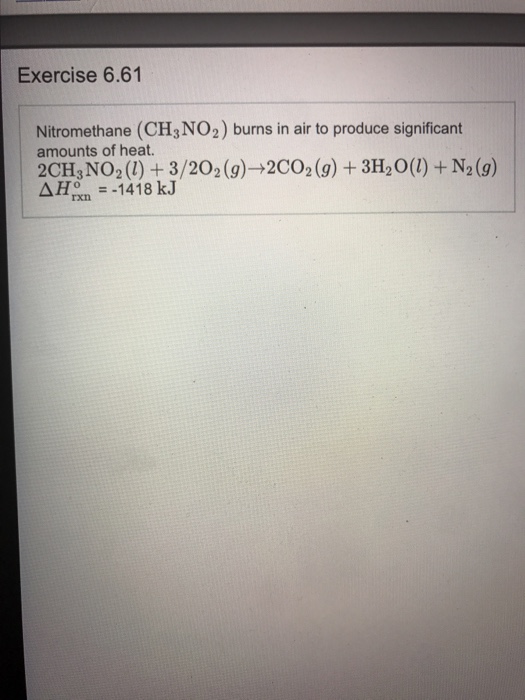 Solved Exercise 6 61 Nitromethane CH3NO2 Burns In Air To Chegg