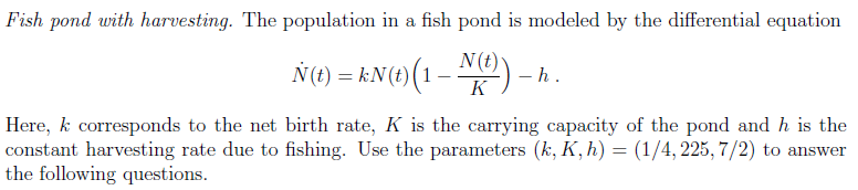 Solved Fish pond with harvesting. The population in a fish | Chegg.com