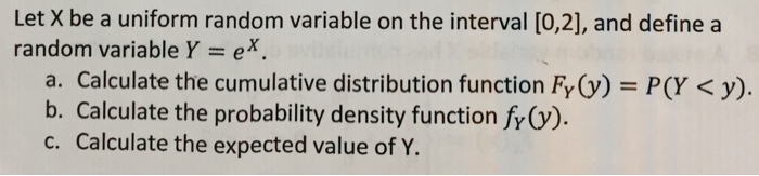 Solved Let X be a uniform random variable on the interval | Chegg.com