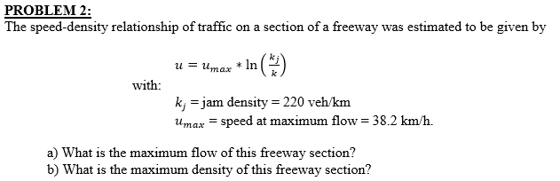 Solved Problem2 The Speed-density Relationship Of Traffic On 