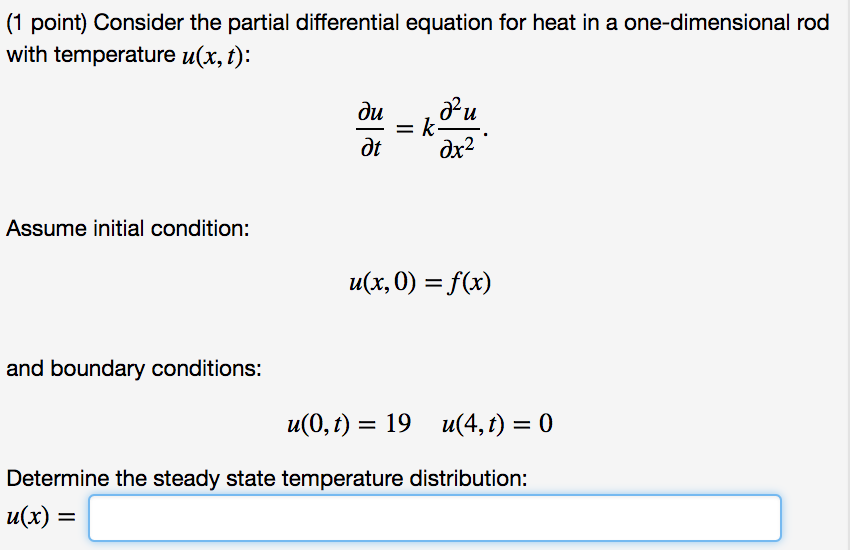 Solved Consider the partial differential equation for heat