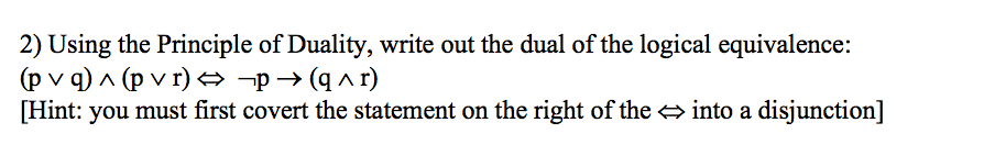 Solved Using the Principle of Duality, write out the dual of | Chegg.com