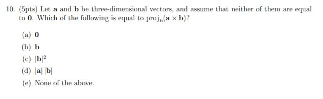 Solved 10. (5pts) Let A And B Be Three-dimensional Vectors, | Chegg.com