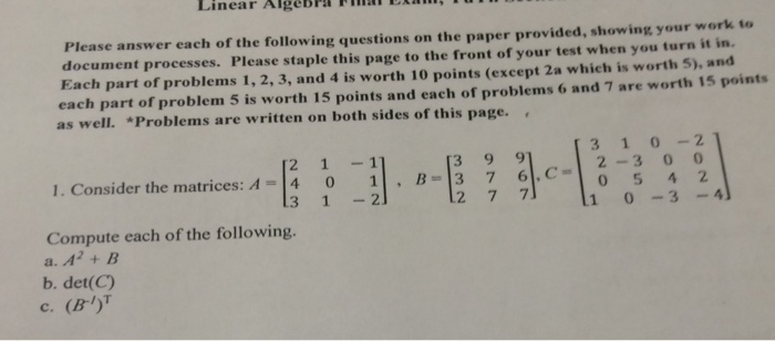 Solved Consider the matrices: A = [2 1 -1 4 0 1 3 1 -2], B | Chegg.com