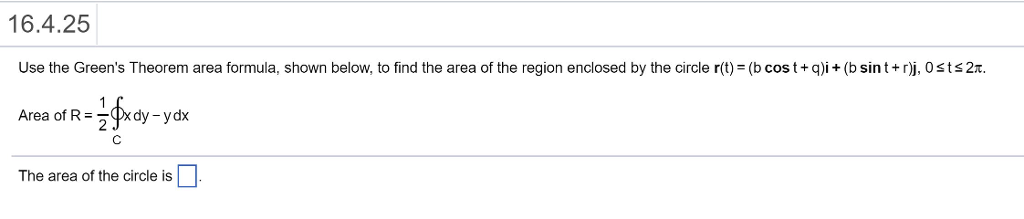 Solved 16.4.25 Use the Green's Theorem area formula, shown | Chegg.com