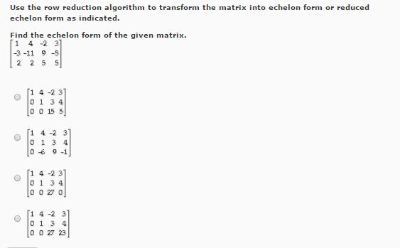 Solved Use the row reduction algorithm to transform the Chegg