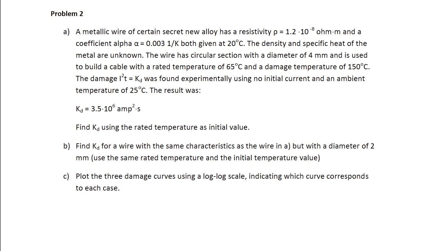 Solved A metallic wire of certain secret new alloy has a | Chegg.com