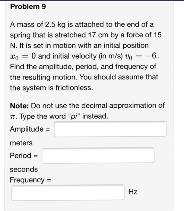 Solved A mass of 2.5 kg is attached to the end of a spring | Chegg.com