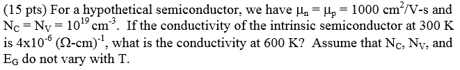 Solved For a hypothetical semiconductor, we have mu_n = mu_p | Chegg.com