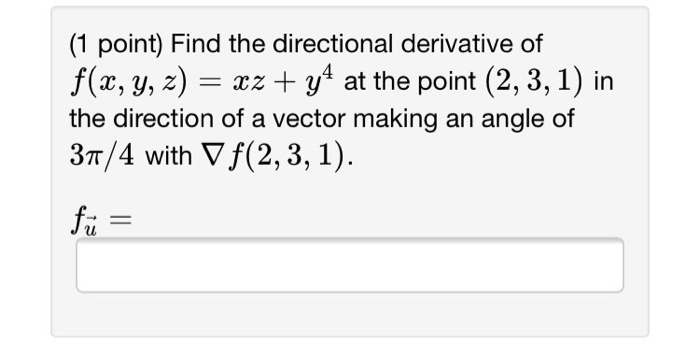 Solved Find The Directional Derivative Of F X Y Z Xz