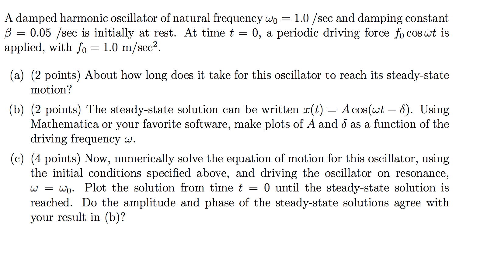 A damped harmonic oscillator of natural frequency