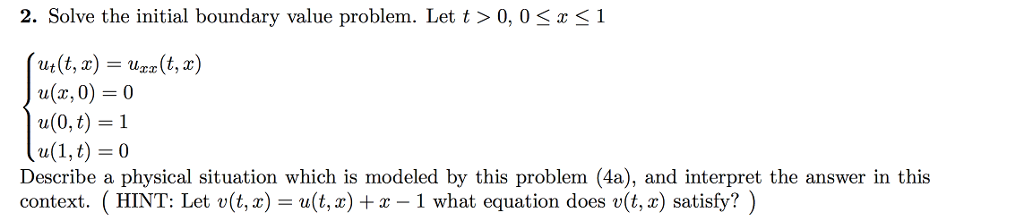 Solved Solve The Initial Boundary Value Problem. Let T > 0, | Chegg.com