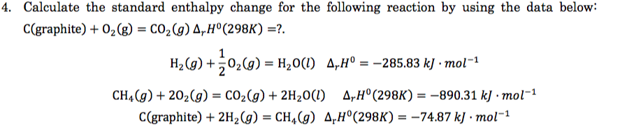 Solved [4] Calculate the standard enthalpy change for the | Chegg.com