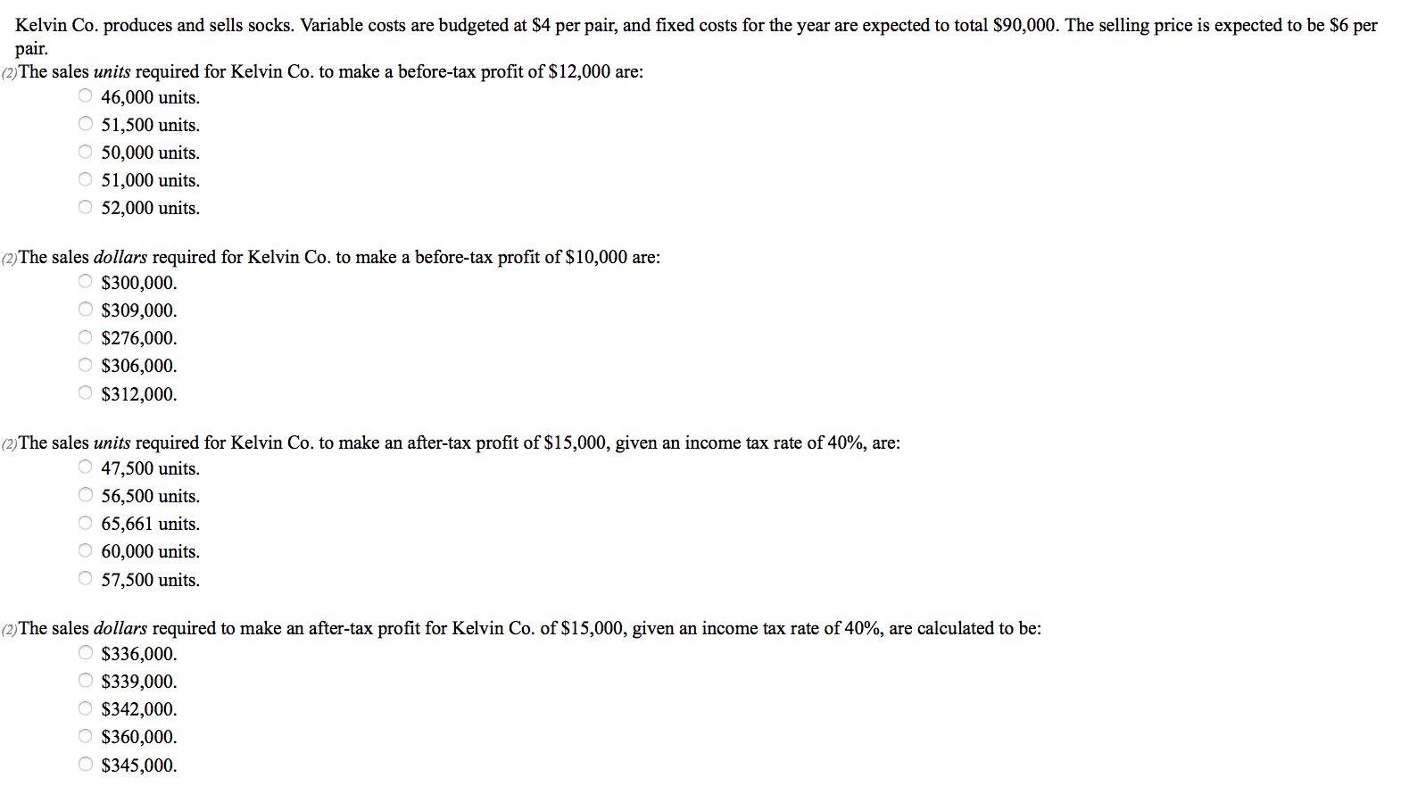 Solved Kelvin Co. produces and sells socks. Variable costs