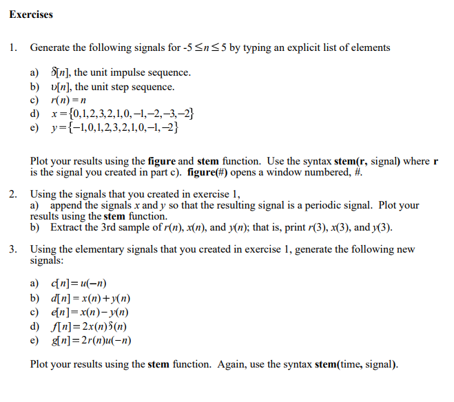 Solved Exercises 1. Generate the following signals for -5 Sn | Chegg.com